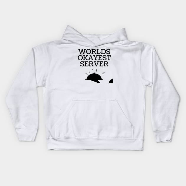 World okayest server Kids Hoodie by Word and Saying